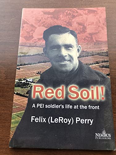 Red Soil! A PEI Soldier's Life at the Front