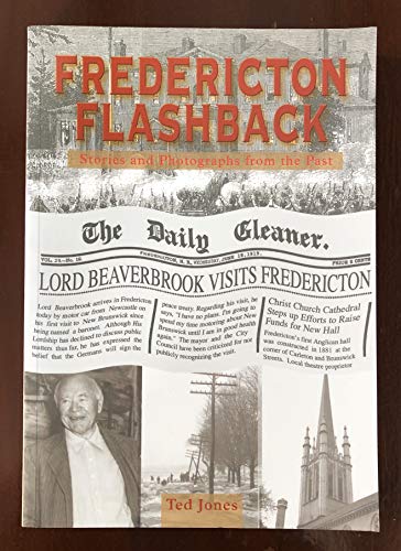 Fredericton Flashback Stories And Photographs From The Past