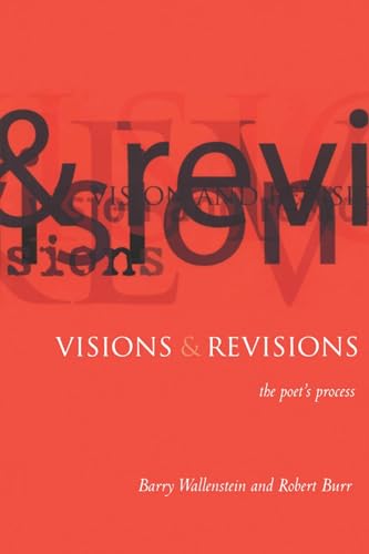 Visions and Revisions: The Poet's Process