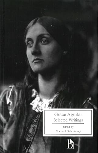 Grace Aguilar: Selected Writings (Broadview Literary Texts) Paperback
