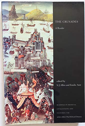 The Crusades: A Reader (Readings in Medieval Civilizations and Cultures, Vol. VIII)