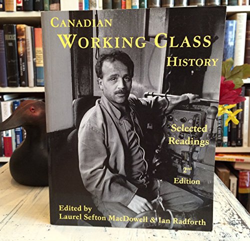 Canadian Working Class History: Selected Readings
