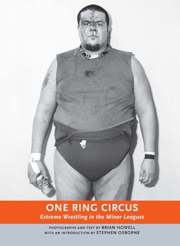 One Ring Circus: Extreme Wrestling in the Minor Leagues (Parallax)