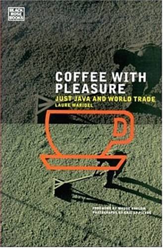 Coffee With Pleasure: Just Java and World Trade