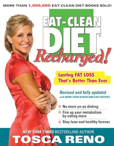 The Eat-Clean Diet Recharged!: Lasting Fat Loss Thats Better than Ever