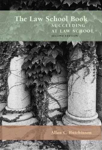 The Law School Book : Succeeding At Law School