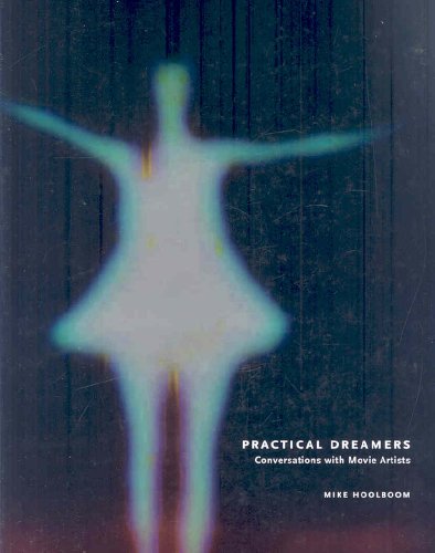 Practical Dreamers: Conversations with Movie Artists