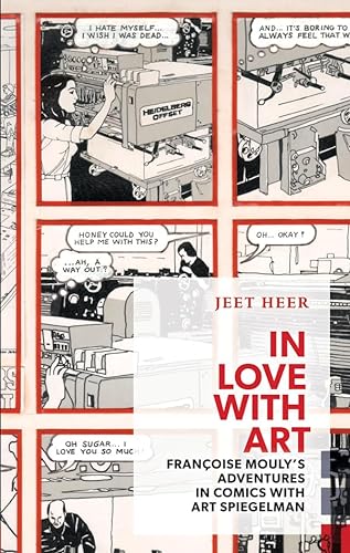 In Love with Art: Françoise Mouly's Adventures in Comics with Art Spiegelman [Signed by Francoise...