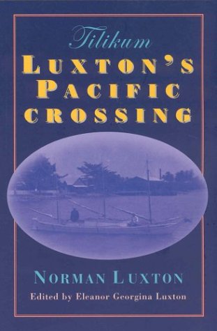 Tilikum: Luxton's Pacific Crosssing