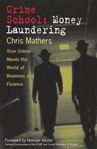 Crime School : Money Laundering : True Crime Meets The World Of Business And Finance
