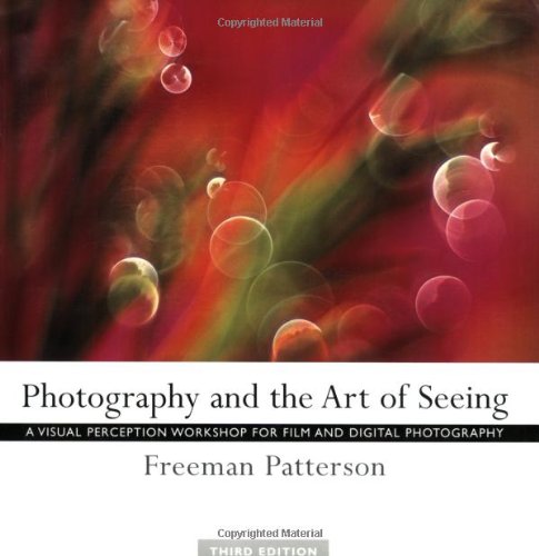 Photography and the Art of Seeing: A Visual Perception Workshop for Film and Digital Photography
Photography and the Art of Seeing: A Visual Perception Workshop for Film and Digital Photography