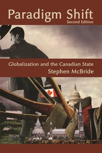 Paradigm Shift: Second Edition: Globalization and the Canadian State