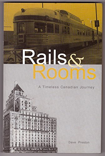 Rails and Rooms : A Timeless Canadian Journey