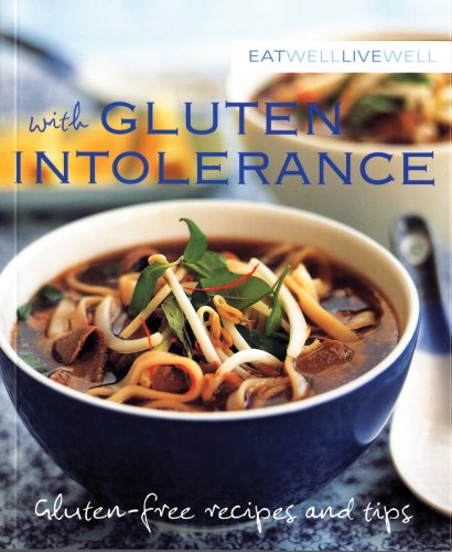 GLUTEN INTOLERANCE (Eat Well, Live Well)