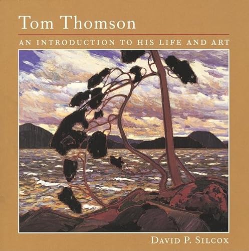 Tom Thomson : An Introduction To His Life And Art