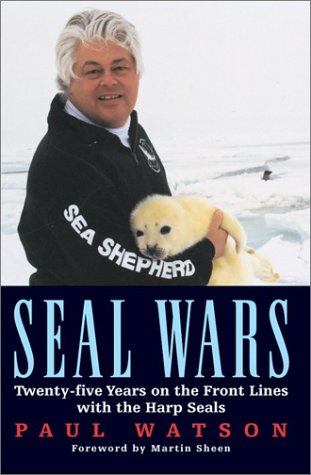 SEAL WARS; TWENTY-FIVE YEARS ON THE FRONT LINES WITH THE HARP SEALS