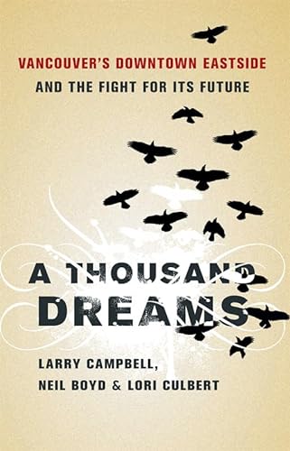 A THOUSAND DREAMS Vancouver's Downtown Eastside and the Fight for Its Future (Signed copy)