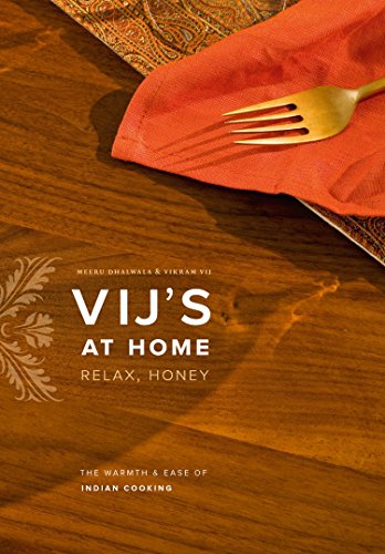 Vij's at Home: Relax, Honey: The Warmth and Ease of Indian Cooking (Inscribed copy)