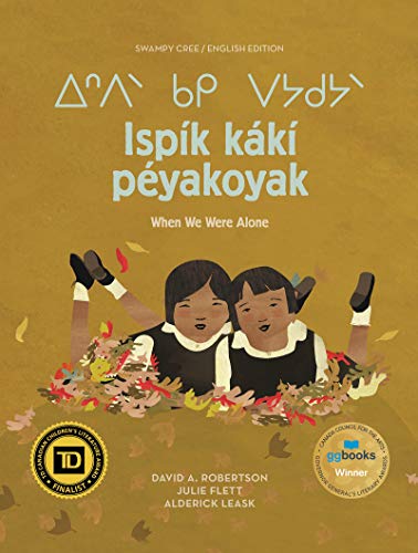 Ispík Kákí Péyakoyak/ When We Were Alone -Language: cree