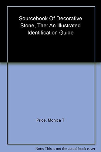 The Sourcebook of Decorative Stone: An Illustrated Identification Guide