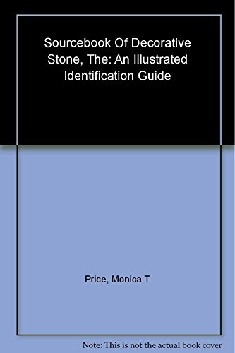 Sourcebook of Decorative Stone : An Illustrated Identification Guide