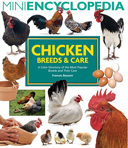 Mini Encyclopedia of Chicken Breeds and Care: A Color Directory of the Most Popular Breeds and Their Care
Mini Encyclopedia of Chicken Breeds and Care: A Color Directory of the Most Popular Breeds and Their Care