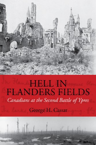 HELL in FLANDERS: Canadians at the Second Battle of Ypres. (SIGNED BY AUTHOR)