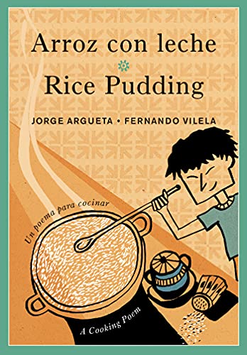 Arroz Con Leche/ Rice Pudding : Un Poema Para Cocinar/ a Cooking Poem