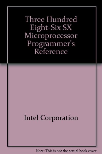386 SX Microprocessor Programmer's Reference Manual, (1989 Edition)