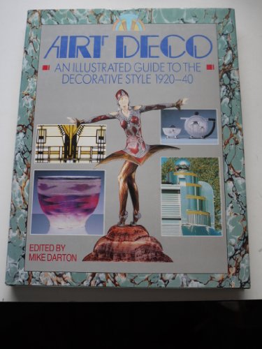 Art Deco an Illustrated Guide to the Decorative Style 1920-1940