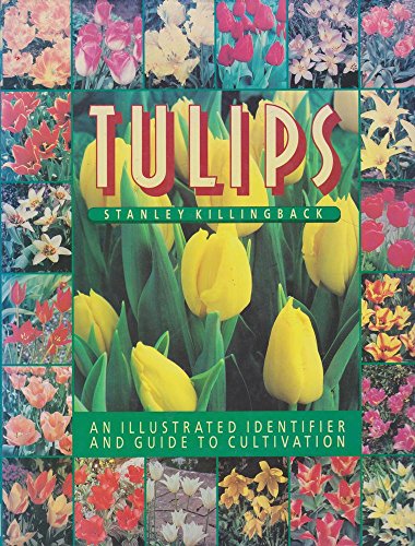 Tulips: An Illustrated Identifier and Guide to Cultivation