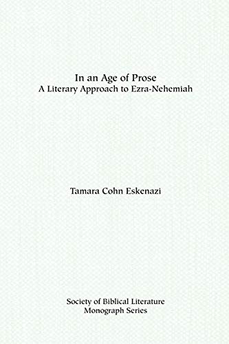 In an Age of Prose : A Literary Approach to Ezra Nehemiah