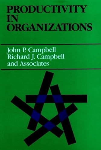 Productivity in Organizations: New Perspectives from Industrial and Organizational Psychology