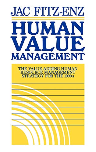 Human Value Management The Value-Added Human Resource Management Strategy for the 1990s