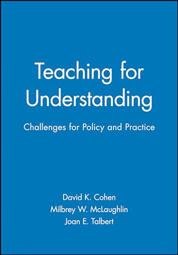 Teaching for Understanding: Challenges for Policy and Practice