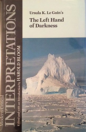 

Ursula K. Le Guins the Left Hand of Darkness (Modern Critical Interpretations)