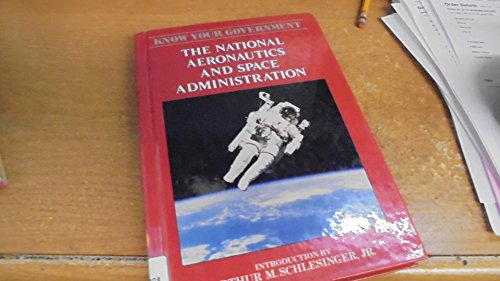 The National Aeronautics and Space Administration (Know Your Government)
