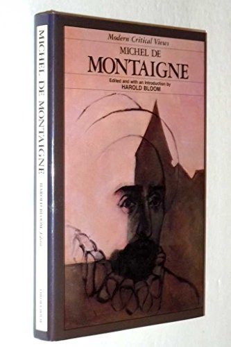 Michel De Montaigne (Bloom's Modern Critical Views)