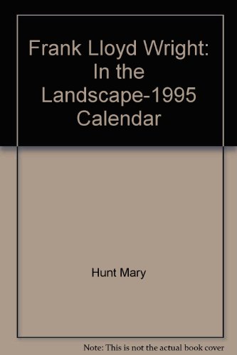 Frank Lloyd Wright: In the Landscape Universe Calendar