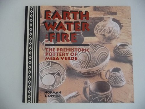 Earth, Water, and Fire: The Prehistoric Pottery of the Mesa Verde