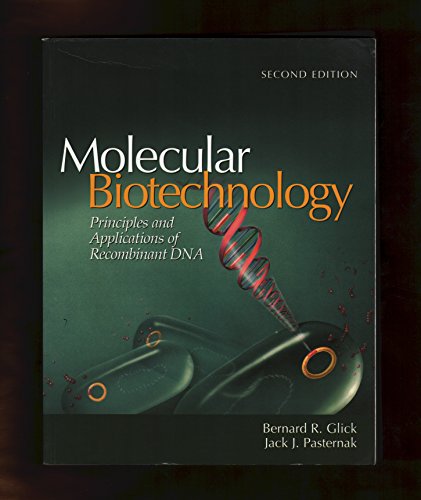 Molecular Biotechnology: Principles & Applications of Recombinant DNA