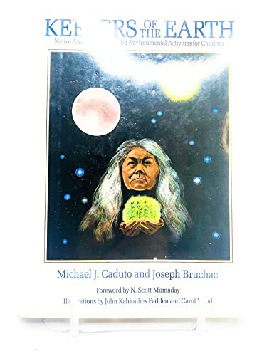 Keepers of the Earth: Native American Stories and Environmental Activities for Children
Keepers of the Earth: Native American Stories and Environmental Activities for Children