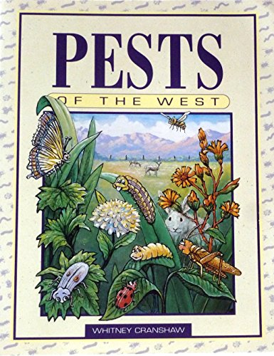 Pests of the West: Prevention and Control for Today's Garden and Small Farm