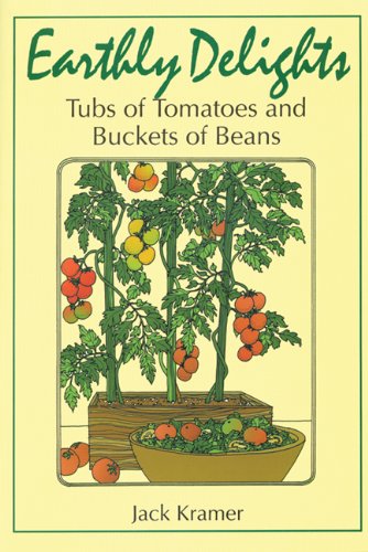 Earthly Delights: Tubs of Tomatoes and Buckets of Beans