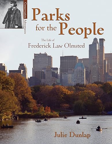 Parks for the People: The Life of Frederick Law Olmsted (Conservation Pioneers)