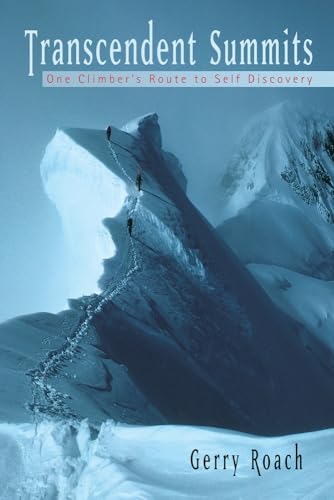 Transcendent Summits: One Climbers Route to Self-Discovery