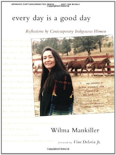 EVERY DAY IS A GOOD DAY; REFLECTIONS BY CONTEMPORARY INDIGENOUS WOMEN