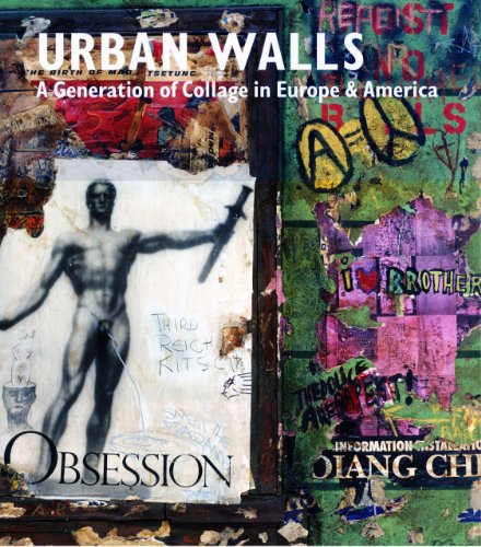 Urban Walls: A Generation of Collage in Europe and America