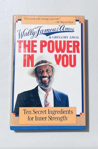 The Power in You: Ten Secret Ingredients for Inner Strength