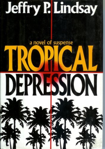 Tropical Depression, A Novel of Suspense (SIGNED)